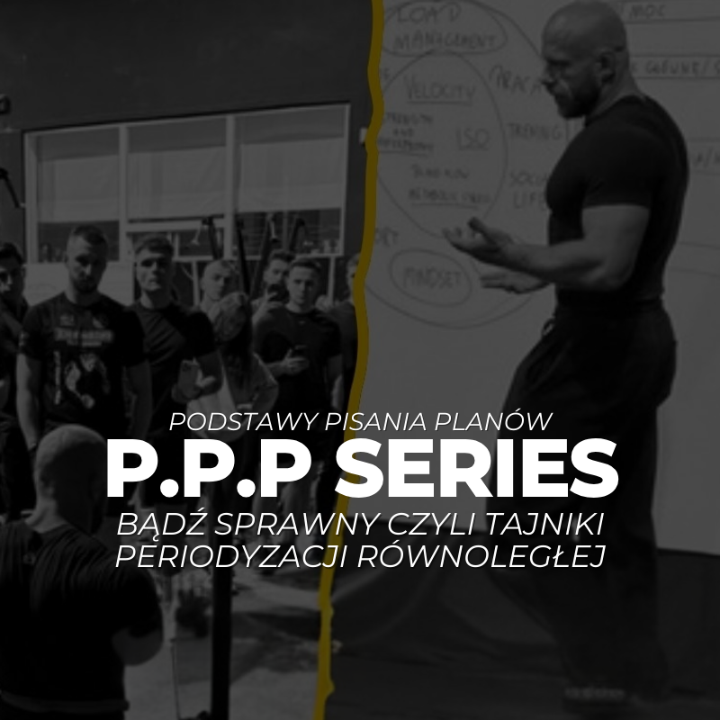 PPP Series - Bądź Sprawny Czyli tajniki periodyzacji równoległej